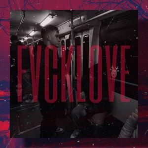 FVCKLOVE (Explicit)