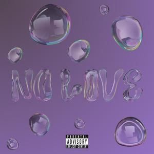 No Love (feat. Blak Tha Map) [Explicit]