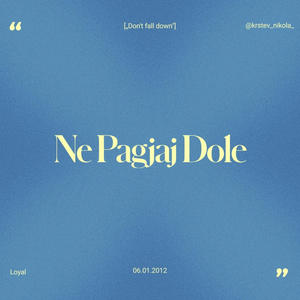Ne Pagjaj Dole (Explicit)