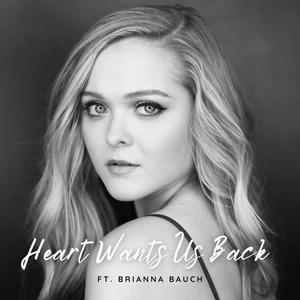 Heart Wants Us Back (feat. Brianna Bauch)