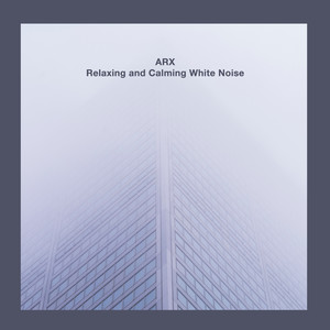 Relaxing and Calming White Noise