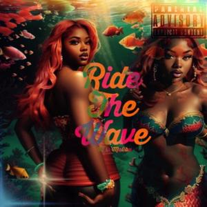 Ride The Wave (Explicit)