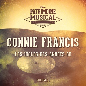 Les idoles des années 60 : Connie Francis, Vol. 1