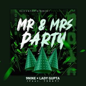 Mr & Mrs Party (feat. Lady Gupta & Tskay)