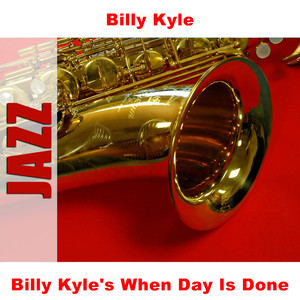 Billy Kyle's When Day Is Done