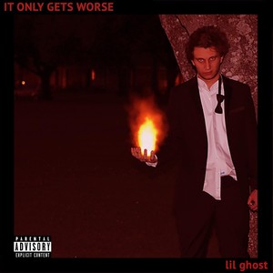 It Only Gets Worse (Explicit)