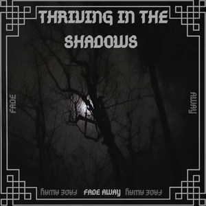 Thriving In The Shadows (Explicit)