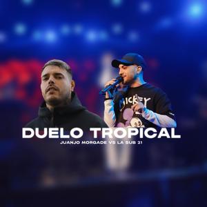 JUANJO MORGADE & LA SUB 21 -DUELO TROPICAL 2024