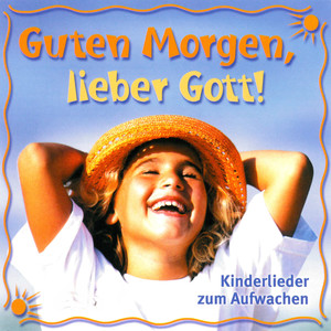 Guten Morgen, lieber Gott