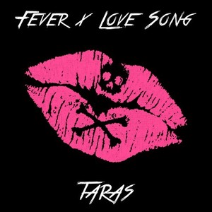 Fever X Love Song