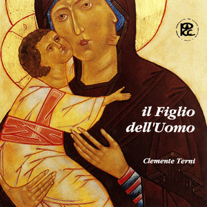 Il figlio dell'uomo - Retablo musicale in ventotto quadri per canto, coro, strumenti e percussioni