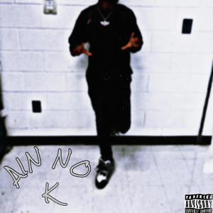 Ain no K (feat. Andreroccout) (Explicit)