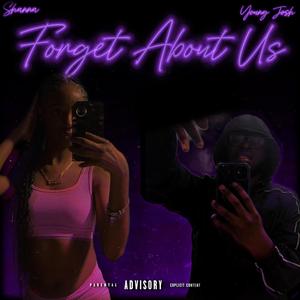 Forget About Us (feat. Shanna) [Explicit]