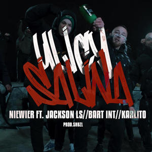 NIEWIER (ULICY SALWA) (feat. JACKSON LS, BART INT & KARLITO) (Explicit)