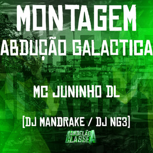 Montagem - Abdução Galactica (Explicit)