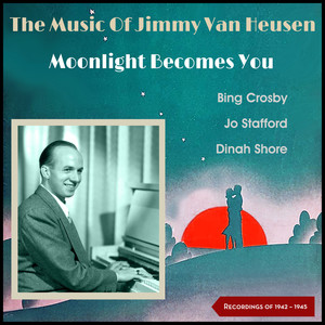 Moonlight Becomes You (Recordings of 1942 - 1945)