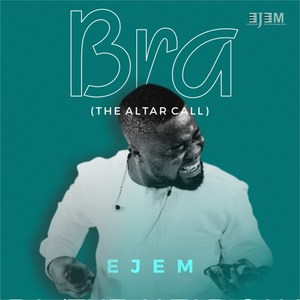 Bra(The Altar Call)