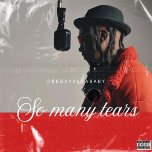 So Many Tears (Explicit)