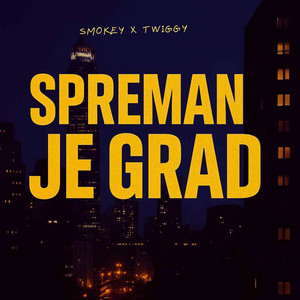 Spreman Je Grad (Explicit)