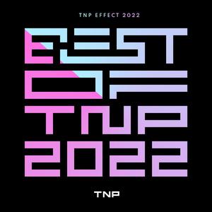 TNP Effect: Best of 2022