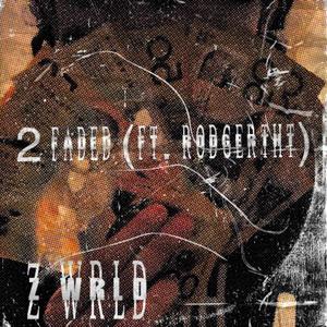 2 FADED (feat. RodgerTHT) [Explicit]