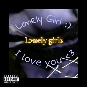 Lonely Girls (Explicit)