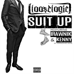 Suit Up (feat. Irawnik & Kenny) [Explicit]