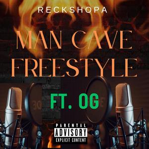Man Cave Freestyle (feat. OG) (Explicit)