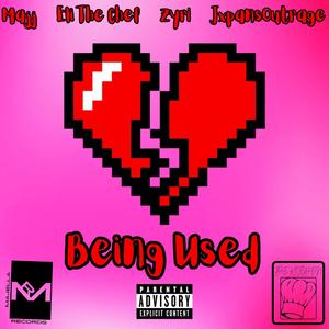 Being Used (feat. Zyr¡ & JxpansOutrage) [Explicit]