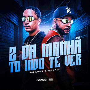 2 Da Manha Tô Indo Te Ver (Explicit)