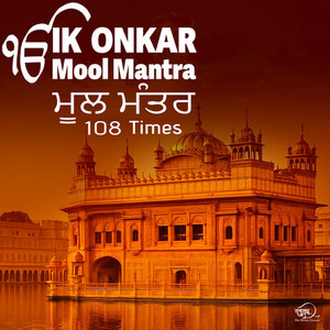Ik Onkar Mool Mantra - 108 Times