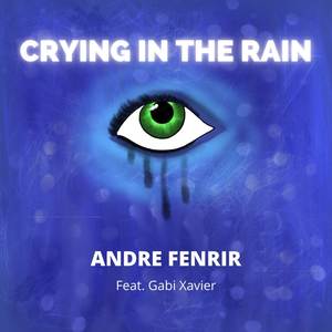 Crying In The Rain