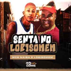 Senta no Lobisomem (Explicit)