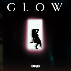 Glow (Explicit)