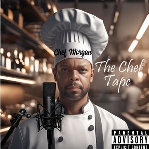 The Chef Tape (Explicit)