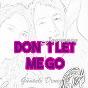 Don´t Let Me Go