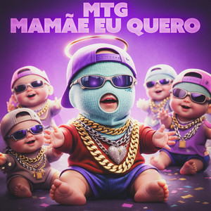 MTG MAMÃE EU QUERO
