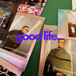 Good Life