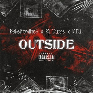 Outside (feat. K.E.L) [Explicit]