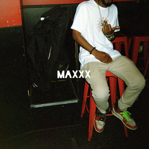 Maxxx. (Explicit)