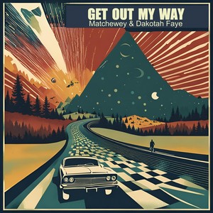 Get out My Way (Explicit)