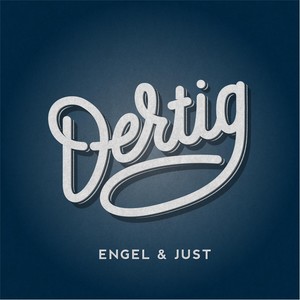 Engel & Just - Dertig (Explicit)