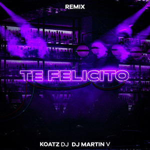 Te Felicito (Remix)