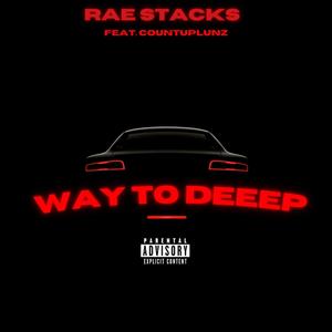 Way To Deep (feat. CountupLunz) [Explicit]