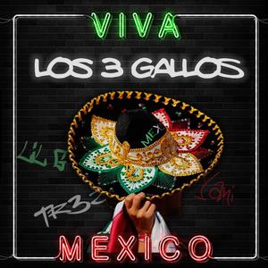 Los 3 Gallos (Explicit)