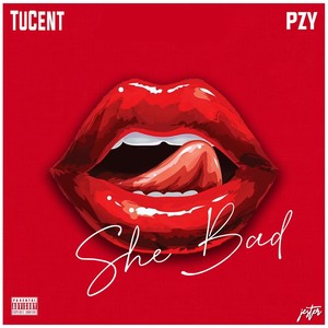 She Bad! (feat. PZY) (Clean)