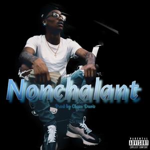 Nonchalant (Explicit)