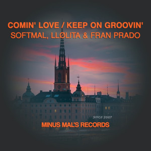 Comin' Love / Keep On Groovin'