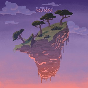 You-Topia(feat. 1-O.A.K & Wax Roof) (Explicit)