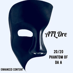 20 / 20 Phantom of da A (Explicit)